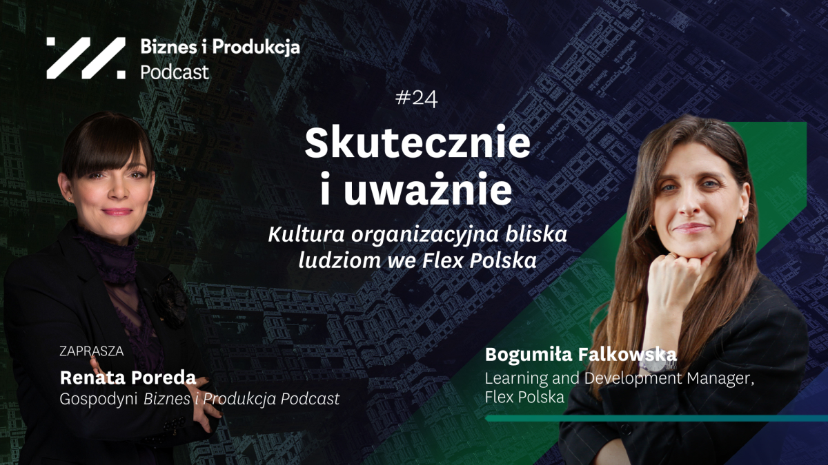 #24_Flex: Skutecznie i uważnie: kultura organizacyjna bliska ludziom we Flex Polska