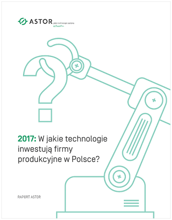 ASTOR Raport 2018 Automatyzacja polskich zakladow produkcyjnych2