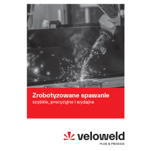 VELOWELD - Zrobotyzowane spawanie szybkie, precyzyjne i wydajne